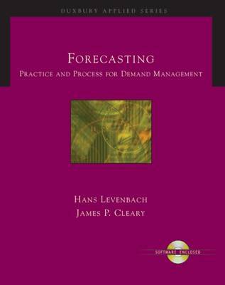 Modern Forecasting: Practice and Process for Demand Management by Hans Levenbach