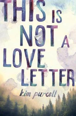 This Is Not A Love Letter by Kim Purcell image