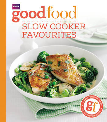 Good Food: Slow cooker favourites by Good Food Guides image