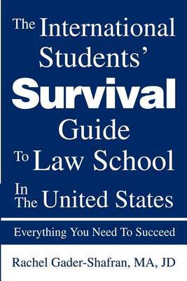 The International Students' Survival Guide to Law School in the United States: Everything You Need to Succeed by Rachel Gader-Shafran image