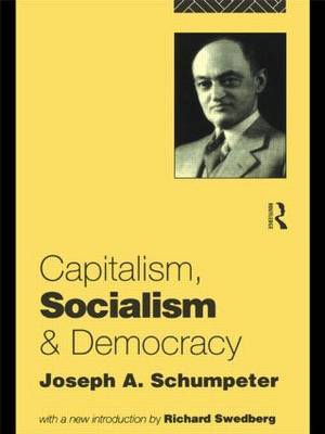 Capitalism, Socialism and Democracy by Joseph A. Schumpeter image