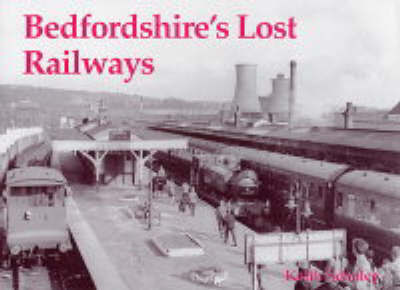 Bedfordshire's Lost Railways by Keith Scholey image