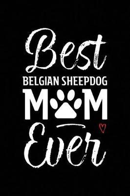 Best Belgian Sheepdog Mom Ever image