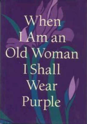 When I am an Old Woman I Shall Wear Purple image