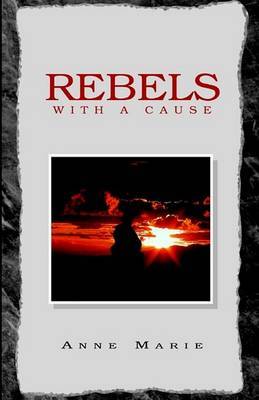 Rebels with a Cause by Anne Marie image
