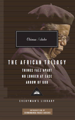 The African Trilogy: Things Fall Apart No Longer at Ease Arrow of God by Chinua Achebe image