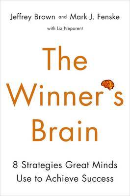 The Winner's Brain: 8 Strategies Great Minds Use to Achieve Success by Jeff Brown image