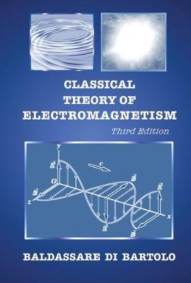 Classical Theory Of Electromagnetism (Third Edition) by Baldassare Di Bartolo image
