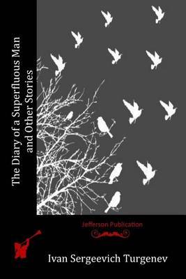 The Diary of a Superfluous Man and Other Stories on Paperback by Ivan Sergeevich Turgenev