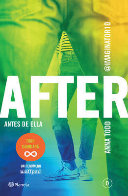 After. Antes de Ella by Anna Todd