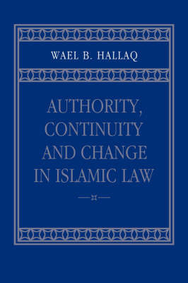 Authority, Continuity and Change in Islamic Law image