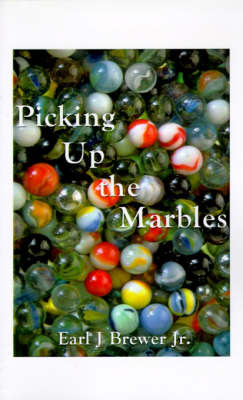 Picking Up the Marbles by Earl J Brewer image