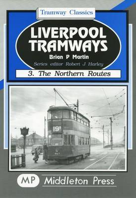 Liverpool Tramways: v. 3 by Brian P. Martin image