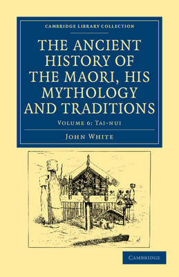 The Ancient History of the Maori, his Mythology and Traditions by John White image