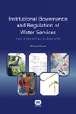 Institutional Governance and Regulation of Water Services on Hardback by Michael J. Rouse