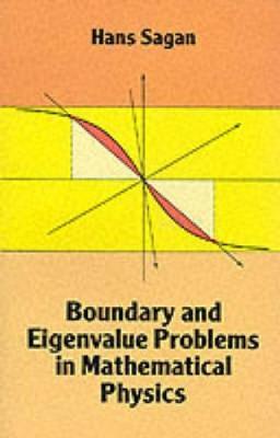 Boundary and Eigenvalue Problems in Mathematical Physics by Hans Sagan