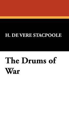 The Drums of War by Henry de Vere Stacpoole image
