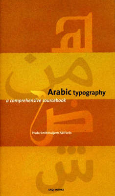 Arabic Typography: A Comprehensive Sourcebook on Paperback by Huda Smitshuijzen AbiFares