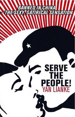 Serve the People! by Yan Lianke image