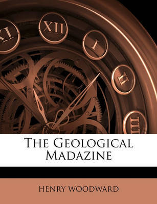 The Geological Madazine on Paperback by Henry Woodward