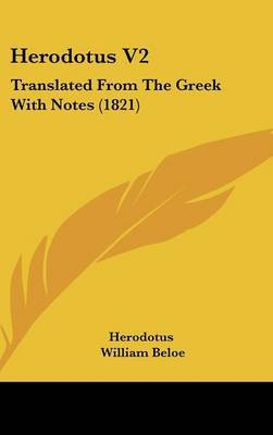 Herodotus V2: Translated from the Greek with Notes (1821) by . Herodotus image