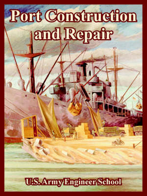 Port Construction and Repair by U S Army Engineering School image