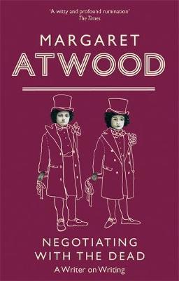 Negotiating With The Dead by Margaret Atwood image