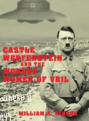 Castle Werfenstein and the Wonder Women of Vril by William a Hinson image