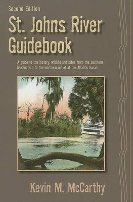 St. Johns River Guidebook by Kevin M McCarthy