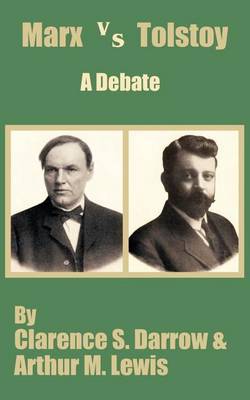 Marx Versus Tostoy: A Debate by Clarence S. Darrow image