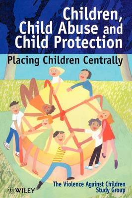 Children, Child Abuse and Child Protection by The Violence Against Children Study Group image
