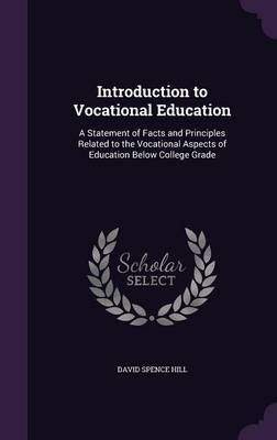 Introduction to Vocational Education on Hardback by David Spence Hill