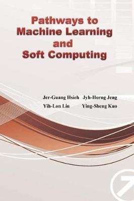 Pathways to Machine Learning and Soft Computing by Jyh-Horng Jeng image