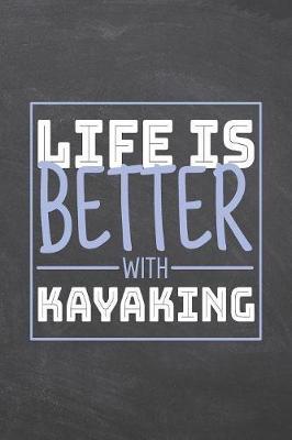 Life is Better with Kayaking by Kayaking Notebooks image