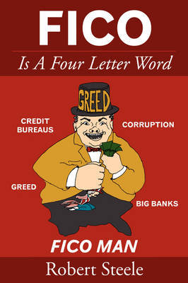 FICO Is A Four Letter Word by Robert Steele image