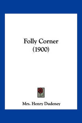 Folly Corner (1900) by Mrs Henry Dudeney image