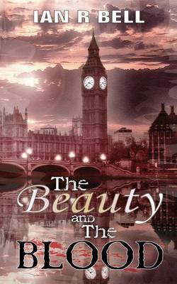 The Beauty and the Blood by Ian R. Bell image