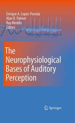 The Neurophysiological Bases of Auditory Perception on Hardback