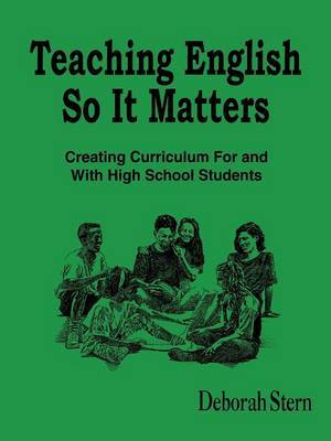 Teaching English So It Matters by Deborah Stern image