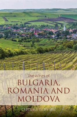 The wines of Bulgaria, Romania and Moldova by Caroline Gilby image