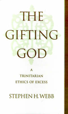 The Gifting God on Hardback by Stephen H Webb