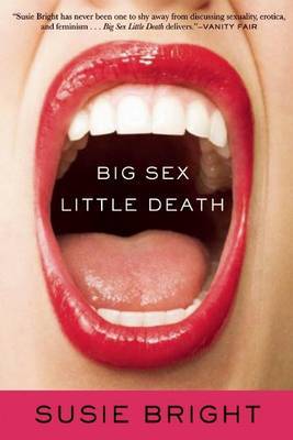 Big Sex Little Death by Susie Bright image