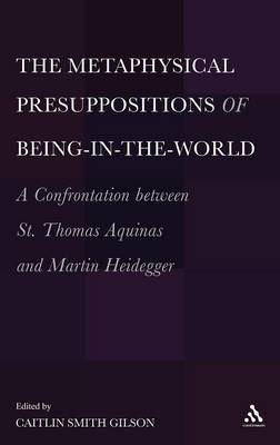 The Metaphysical Presuppositions of Being-in-the-world by Caitlin Smith Gilson image