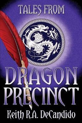 Tales from Dragon Precinct by Keith R.A. DeCandido image