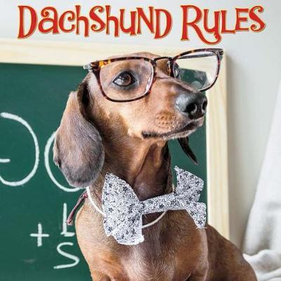 Dachshund Rules on Hardback by Willow Creek Press