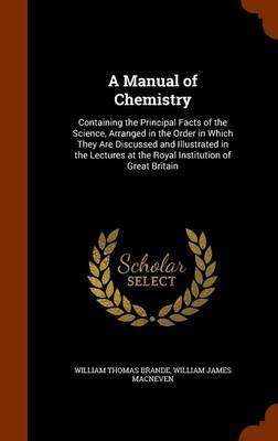 A Manual of Chemistry by William Thomas Brande image