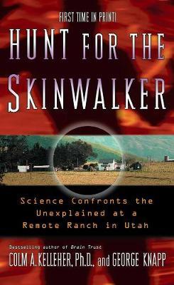 Hunt For The Skinwalker by Colm Kelleher