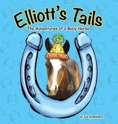 Elliott's Tails on Hardback by Sue Greenberg