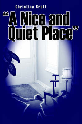 A Nice and Quiet Place by Christina Brett image