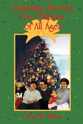 Christmas Stories for Children of All Ages by Glenn W Martin image